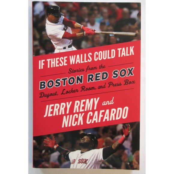 If These Walls Could Talk Stories The Boston Red Sox Jerry Remy + Nick Cafardo - Picture 1 of 4